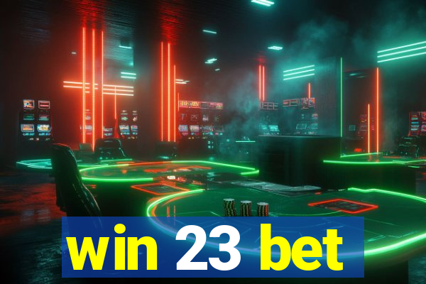 win 23 bet